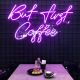 LED NEON But first coffee